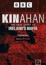 Watch Kinahan: The True Story of Ireland\'s Mafia M4ufree