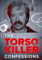 Watch The Torso Killer Confessions M4ufree