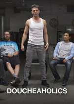 Watch Doucheaholics M4ufree