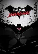 Watch Batman of Shanghai M4ufree