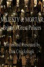 Watch Majesty and Mortar - Britains Great Palaces M4ufree