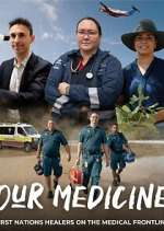 Watch Our Medicine M4ufree