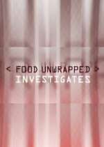 Watch Food Unwrapped Investigates M4ufree