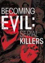 Watch Becoming Evil: Serial Killers M4ufree