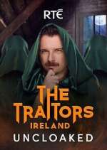 Watch The Traitors Ireland Uncloaked M4ufree