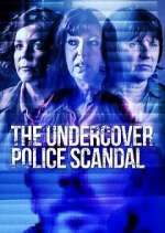 Watch The Undercover Police Scandal: Love and Lies Exposed M4ufree