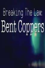 Watch Breaking the Law: Bent Coppers M4ufree