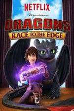 Watch DreamWorks Dragons​: Race to the Edge M4ufree