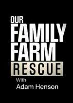 Watch Our Family Farm Rescue with Adam Henson M4ufree