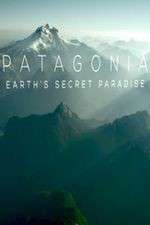 Watch Patagonia Earths Secret Paradise M4ufree