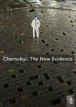 Watch Chernobyl: The New Evidence M4ufree