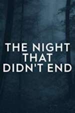 Watch The Night That Didn\'t End M4ufree