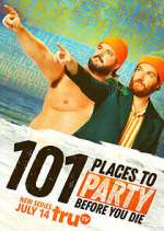 Watch 101 Places to Party Before You Die M4ufree