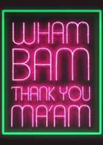 Watch Wham Bam Thank You Ma\'am M4ufree