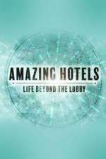 Watch Amazing Hotels: Life Beyond the Lobby M4ufree