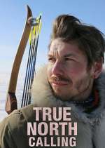 Watch True North Calling M4ufree