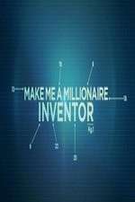 Watch Make Me a Millionaire Inventor M4ufree