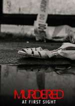 Watch Murdered at First Sight M4ufree