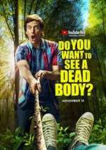 Watch Do You Want to See a Dead Body? M4ufree