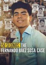 Watch 50 segundos: El caso de Fernando Báez Sosa M4ufree