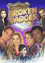 Watch Broken Badges M4ufree