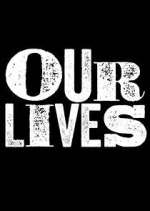 Watch Our Lives M4ufree