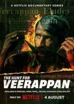 Watch The Hunt for Veerappan M4ufree