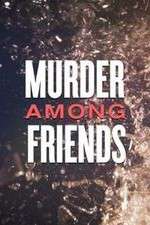 Watch Murder Among Friends M4ufree