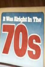 Watch It Was Alright in the 70s M4ufree