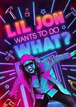 Watch Lil Jon Wants to Do What? M4ufree