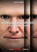 Watch Murdaugh Murders: A Southern Scandal M4ufree