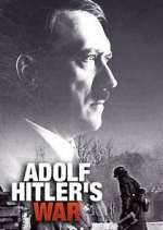 Watch Adolf Hitler's War M4ufree