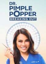 Watch Dr. Pimple Popper: Breaking Out M4ufree