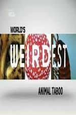 Watch Wild Worlds Weirdest Animals Taboo M4ufree
