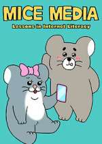 Watch MICE MEDIA: Lessons in Internet Literacy M4ufree