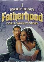 Watch Snoop Dogg\'s Fatherhood: Cori and Wayne\'s Story M4ufree