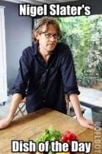 Watch Nigel Slaters Dish of the Day M4ufree