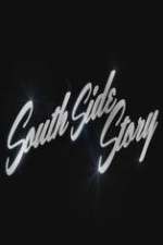 Watch South Side Story M4ufree