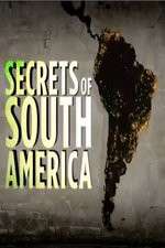 Watch Secrets Of South America M4ufree