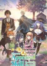 Watch As a Reincarnated Aristocrat I'll Use My Appraisal Skill to Rise in the New World M4ufree