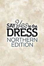 Watch Say Yes to the Dress: Northern Edition M4ufree