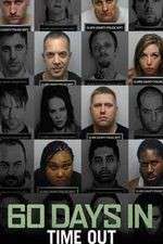 Watch 60 Days In Time Out M4ufree