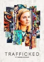 Watch Trafficked with Mariana van Zeller M4ufree