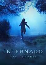 Watch El Internado: Las Cumbres M4ufree