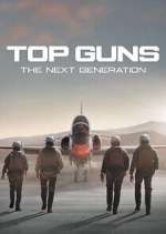 Watch Top Guns: The Next Generation M4ufree