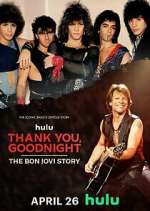 Watch Thank You, Goodnight: The Bon Jovi Story M4ufree