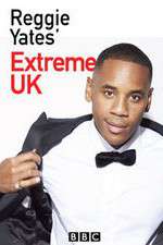 Watch Reggie Yates Extreme UK M4ufree