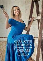 Watch Charlotte Church's Dream Build M4ufree