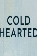 Watch Cold Hearted M4ufree