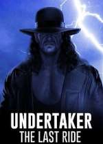 Watch Undertaker: The Last Ride M4ufree